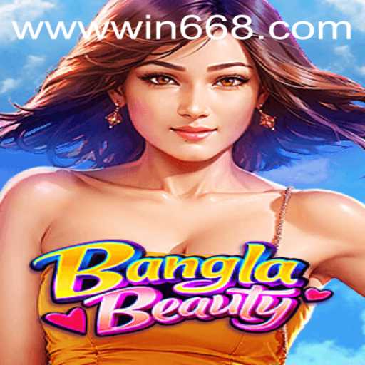 Exploring BanglaBeauty: A Comprehensive Guide to Winning with win668.bet