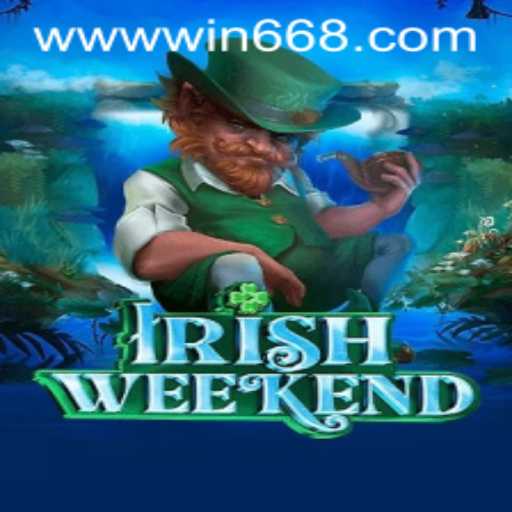 Explore the Exciting World of IrishWeekend: A Guide to Winning with Win668.bet